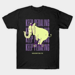 Keep Pedaling Elephant T-Shirt